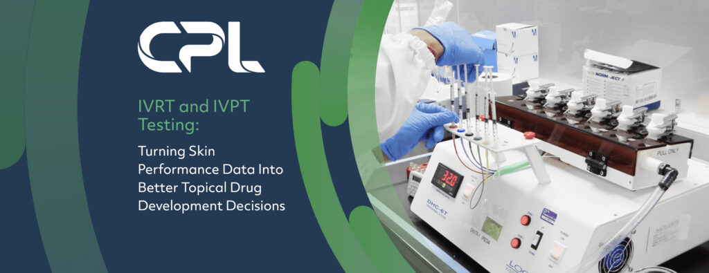IVRT and IVPT Testing: Turning Skin Performance Data Into Better Topical Drug Development Decisions